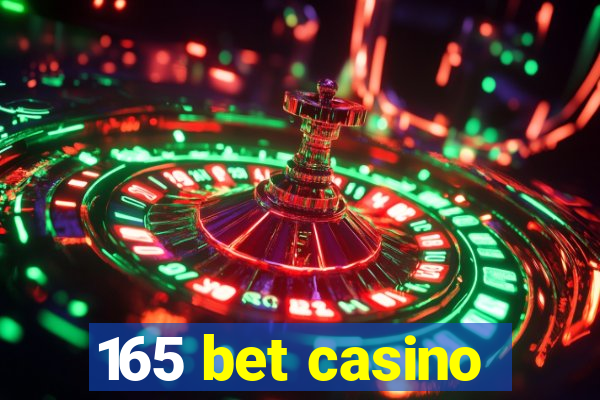 165 bet casino